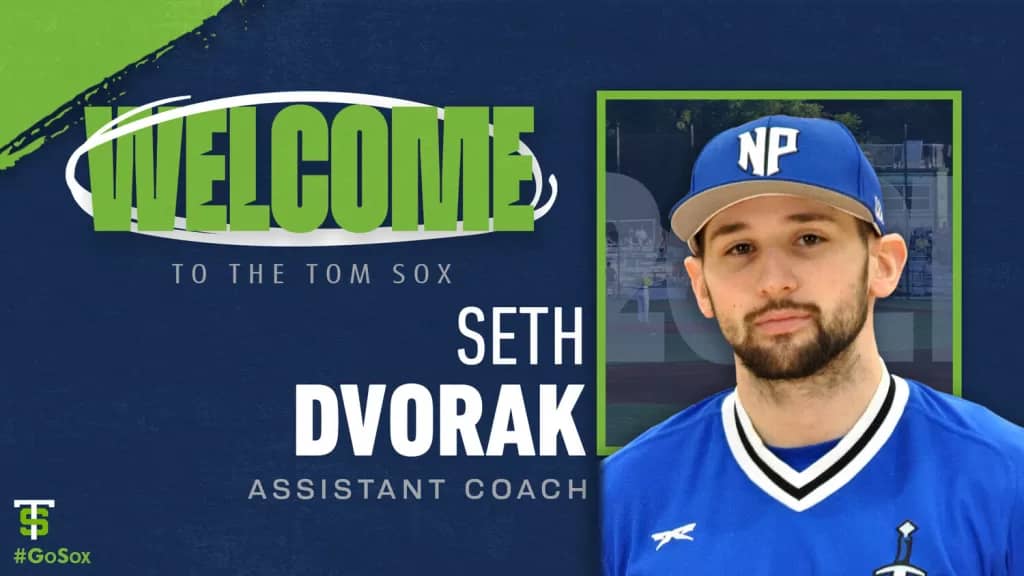 Graphic saying Welcome to the Tom Sox, Seth Dvorak, Assistant Coach. The right has a photo of Dvorak.