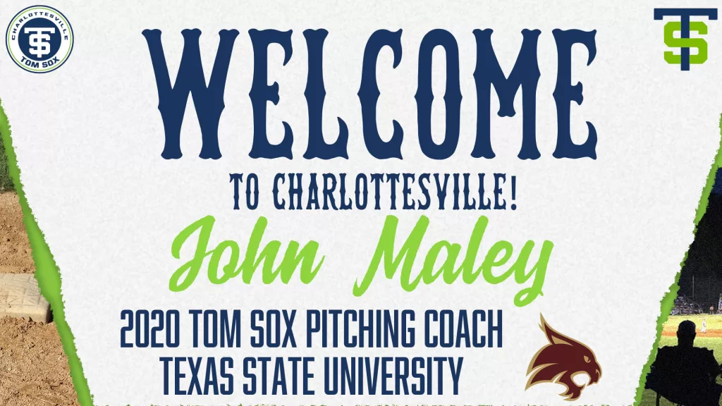 Graphic with text stating "Welcome to Charlottesville John Maley. 2020 Tom Sox Pitching Coach. Texas State University"